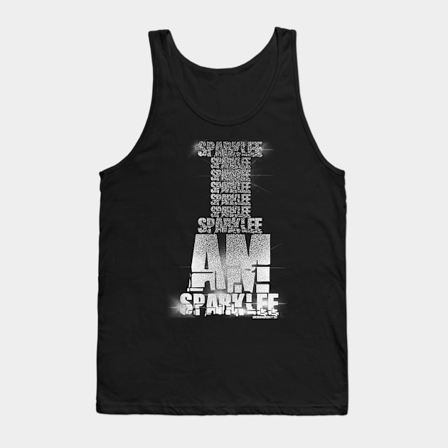 I AM Sparklee Tank Top by SherringenergyTeez